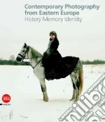 Contemporary Photography from Eastern Europe libro in lingua di Maggia Filippo (EDT), Fini Claudia (CON), Lazzarini Francesca (CON)