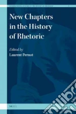 New Chapters in the History of Rhetoric libro in lingua di Pernot Laurent (EDT)