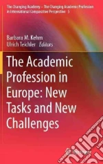 The Academic Profession in Europe libro in lingua di Kehm Barbara M. (EDT), Teichler Ulrich (EDT)