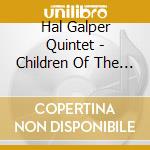 Children of the night - galper hal brecker michael cd musicale di Hal galper quintet
