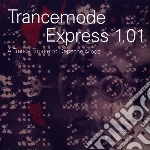 Trancemode express 1.0 cd musicale di Artisti Vari