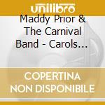 Carols at christmas - prior maddy natale cd musicale di Maddy prior & the carnival ban