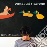 Nani' e altri racconti cd musicale di Pierdavide Carone
