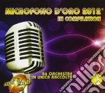 Microfono d'oro 2012 cd musicale di Artisti Vari