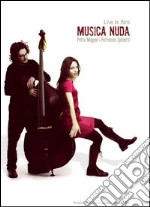 Petra Magoni e Ferruccio Spinetti. Musica Nuda. Live in Paris film in dvd