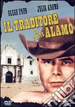 Il Traditore Di Forte Alamo film in dvd di Budd Boetticher
