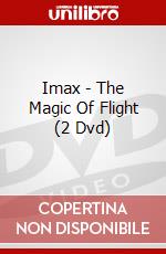 IMAX. The Magic of Flight film in dvd di Greg MacGillivray