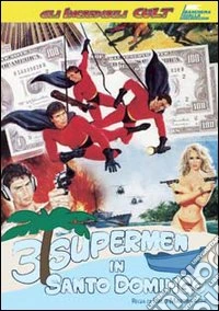 3 Supermen In Santo Domingo film in dvd di Italo Martinenghi