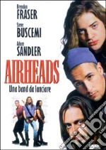 Airheads. Una banda da lanciare film in dvd di Michael Lehmann