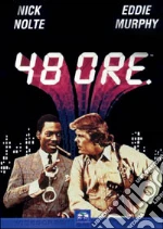Quarantott'ore film in dvd di Walter Hill