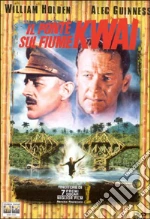 Il ponte sul fiume Kwai film in dvd di David Lean