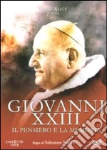 Giovanni XXIII. Il pensiero e la memoria film in dvd di Salvatore Nocita
