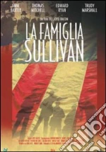 La famiglia Sullivan film in dvd di Lloyd Bacon