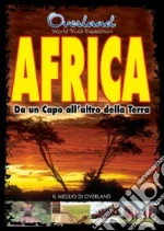 Overland. Africa. Da un capo all'altro della terra film in dvd di Overland