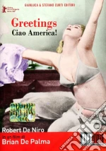Ciao America! film in dvd di Brian De Palma