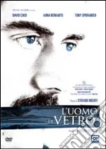 L'uomo di vetro film in dvd di Stefano Incerti