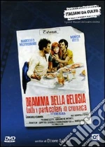 Dramma della gelosia. Tutti i particolari in cronaca film in dvd di Ettore Scola