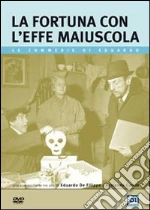 La fortuna con l'effe maiuscola film in dvd di Eduardo De Filippo, Alberto Gagliardelli
