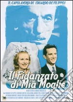 Il fidanzato di mia moglie film in dvd di Carlo Ludovico Bragaglia