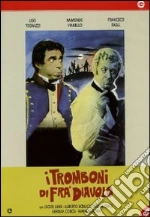 I tromboni di Fra' Diavolo film in dvd di Giorgio C. Simonelli