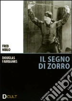 Il segno di Zorro film in dvd di Fred Niblo