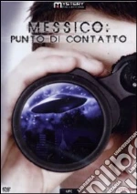Messico. Punto di contatto film in dvd