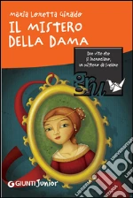 Il mistero della dama. E-book. Formato PDF ebook di Maria Loretta Giraldo