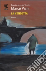 La vendetta. E-book. Formato PDF ebook di Marco Vichi