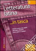 Letteratura latina. Dall'età arcaica alla caduta dell'impero romano: autori, generi e contesti. E-book. Formato PDF ebook