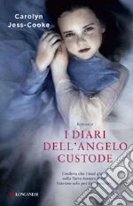 I diari dell'angelo custode. E-book. Formato EPUB ebook di Carolyn Jess-Cooke