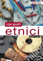 I miei gioielli etnici. E-book. Formato PDF ebook di Marisa Lupato