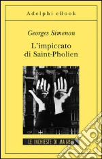 L' impiccato di Saint-Pholien. E-book. Formato EPUB ebook di Georges Simenon