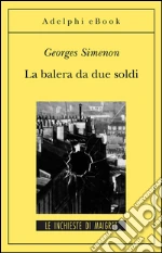 La balera da due soldi. E-book. Formato EPUB ebook di Georges Simenon