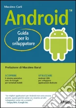 Android. Guida per lo sviluppatore. E-book. Formato PDF ebook di Massimo Carli