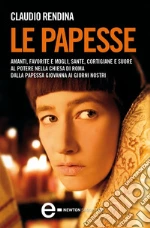 Le papesse. E-book. Formato EPUB ebook di Claudio Rendina