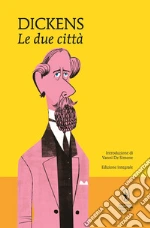 Le due città. Ediz. integrale. E-book. Formato Mobipocket ebook di Charles Dickens