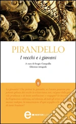 I vecchi e i giovani. Ediz. integrale. E-book. Formato EPUB ebook di Luigi Pirandello
