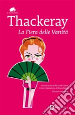 La fiera delle vanità. Ediz. integrale. E-book. Formato Mobipocket ebook di William M. Thackeray