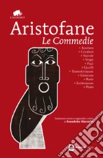 Le commedie. E-book. Formato Mobipocket ebook di Aristofane