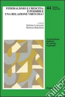 Federalismo e crescita: è possibile una relazione virtuosa?. E-book. Formato PDF ebook