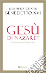 Gesù di Nazaret. Dal battesimo alla trasfigurazione. E-book. Formato PDF ebook di Benedetto XVI (Joseph Ratzinger)