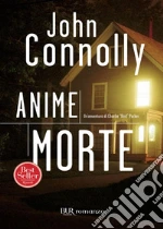 Anime morte. E-book. Formato EPUB ebook di John Connolly