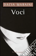 Voci. E-book. Formato EPUB ebook di Dacia Maraini
