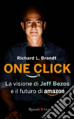 One click. E-book. Formato EPUB ebook di Richard L. Brandt