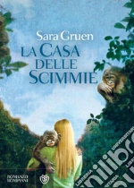 La casa delle scimmie. E-book. Formato PDF ebook di Sara Gruen