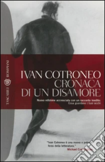 Cronaca di un disamore. E-book. Formato PDF ebook di Ivan Cotroneo