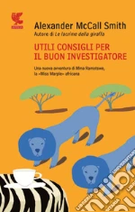Utili consigli per il buon investigatore. E-book. Formato PDF ebook di Alexander McCall Smith