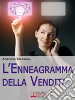 L' enneagramma della vendita. E-book. Formato PDF ebook di Antonio Meridda