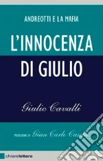 L' innocenza di Giulio. E-book. Formato EPUB ebook di Giulio Cavalli