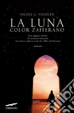 La luna color zafferano. E-book. Formato PDF ebook di Nicole C. Vosseler